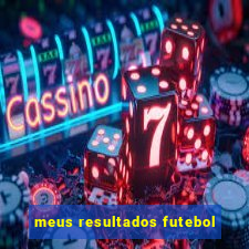 meus resultados futebol